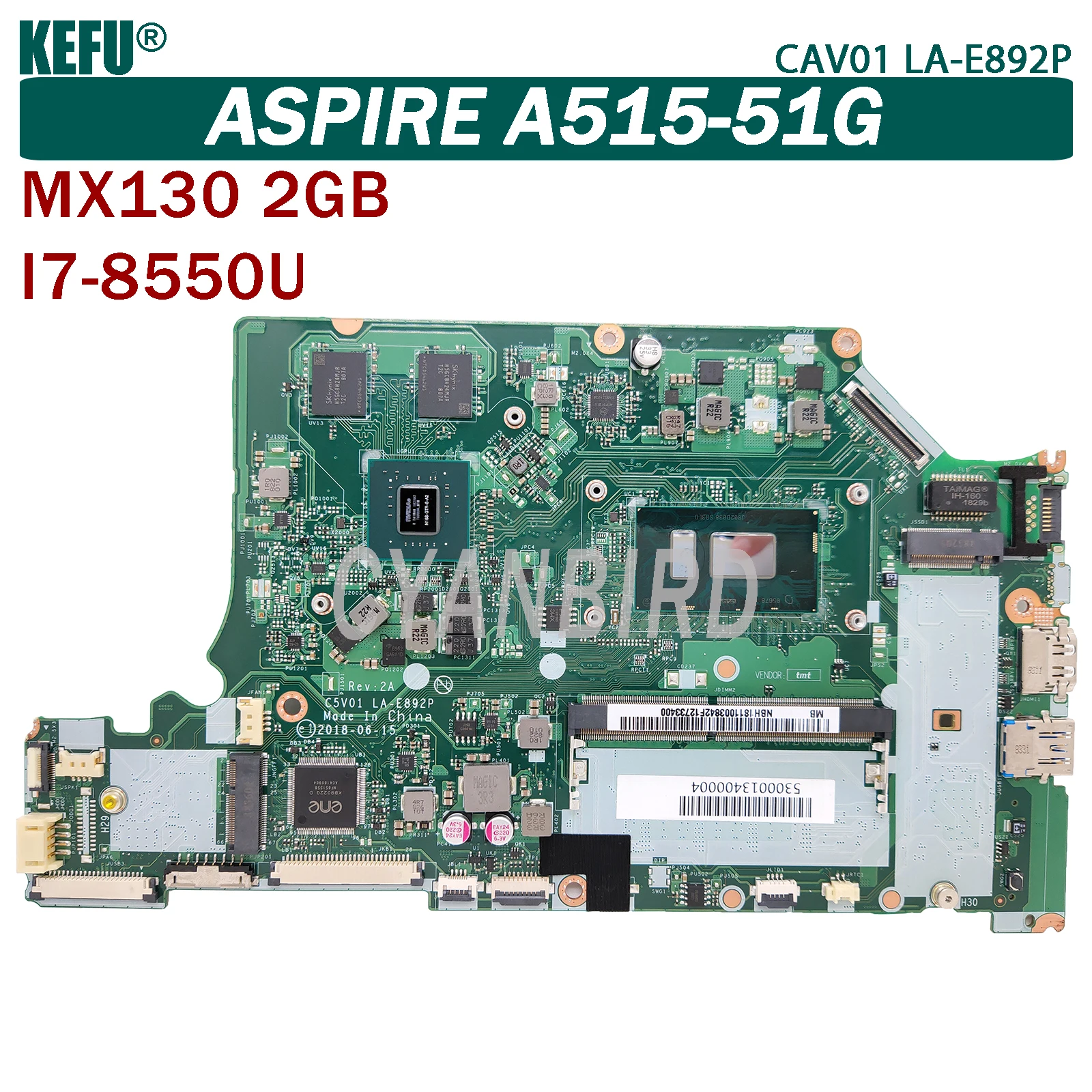 

KEFU CAV01 LA-E892P original mainboard for Acer Aspire A515-51G A515-51 with I7-8550U MX130/GT940MX 2GB Laptop motherboard