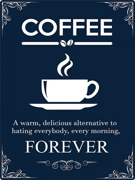 

Жестяной знак кофе навсегда