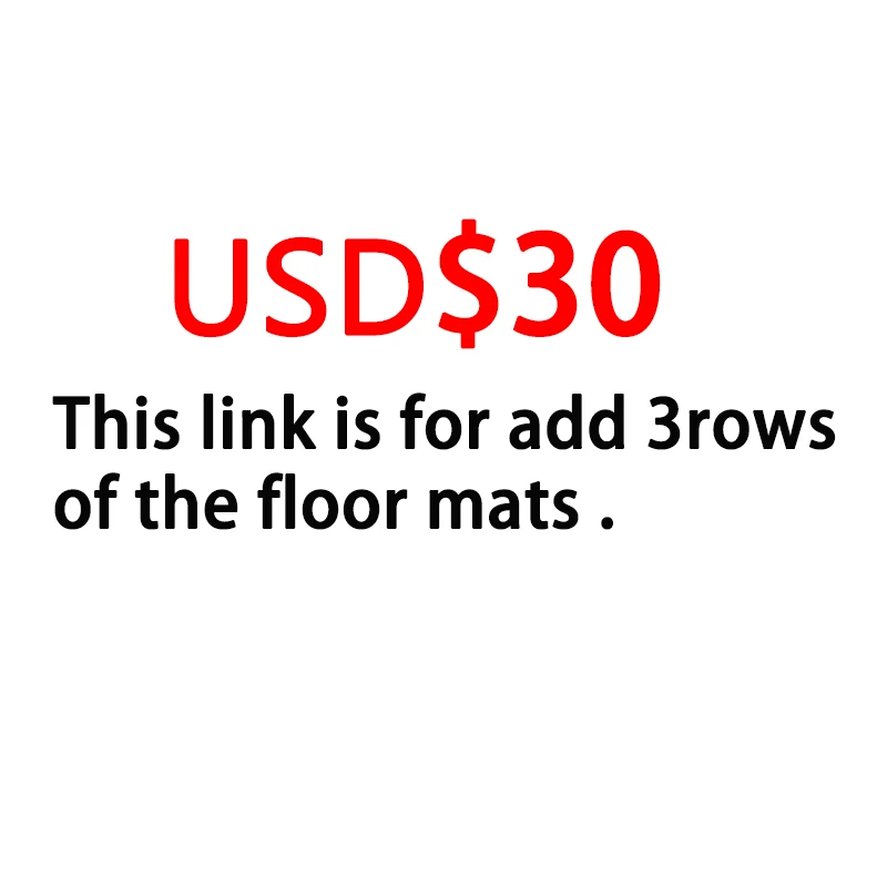 

KADULEE This link is only for different price of the 7 seats/3rows car models and right hand car models