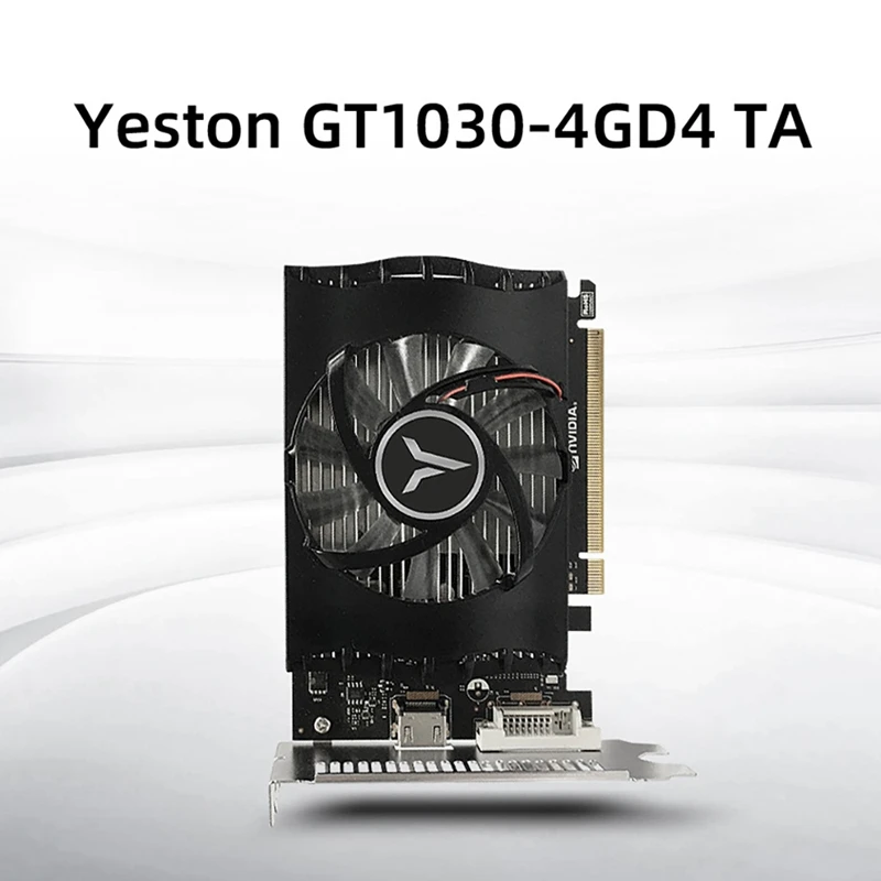 Yeston GT1030 4G Graphics Card D4 Speed Version 2100MHz 4G/64Bit/DDR4 High-Definition Computer Game DVI Desktop Graphics Card