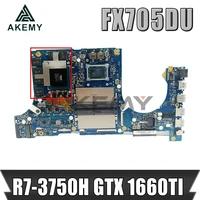 akemy motherboards fx705du laptop motherboard w gtx 1660ti v6g ryzen r7 3750h asus fx705d original mainboard 17 inch