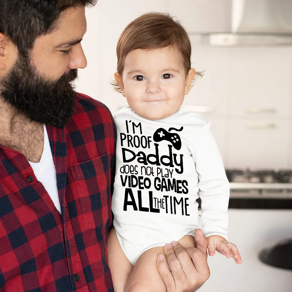 

Newborn Infant Bodysuits I'm Proof Daddy Dose Not Play Video Games All The Time Boy Girl Crawling Long Sleeve Jumpsuit Best Gift