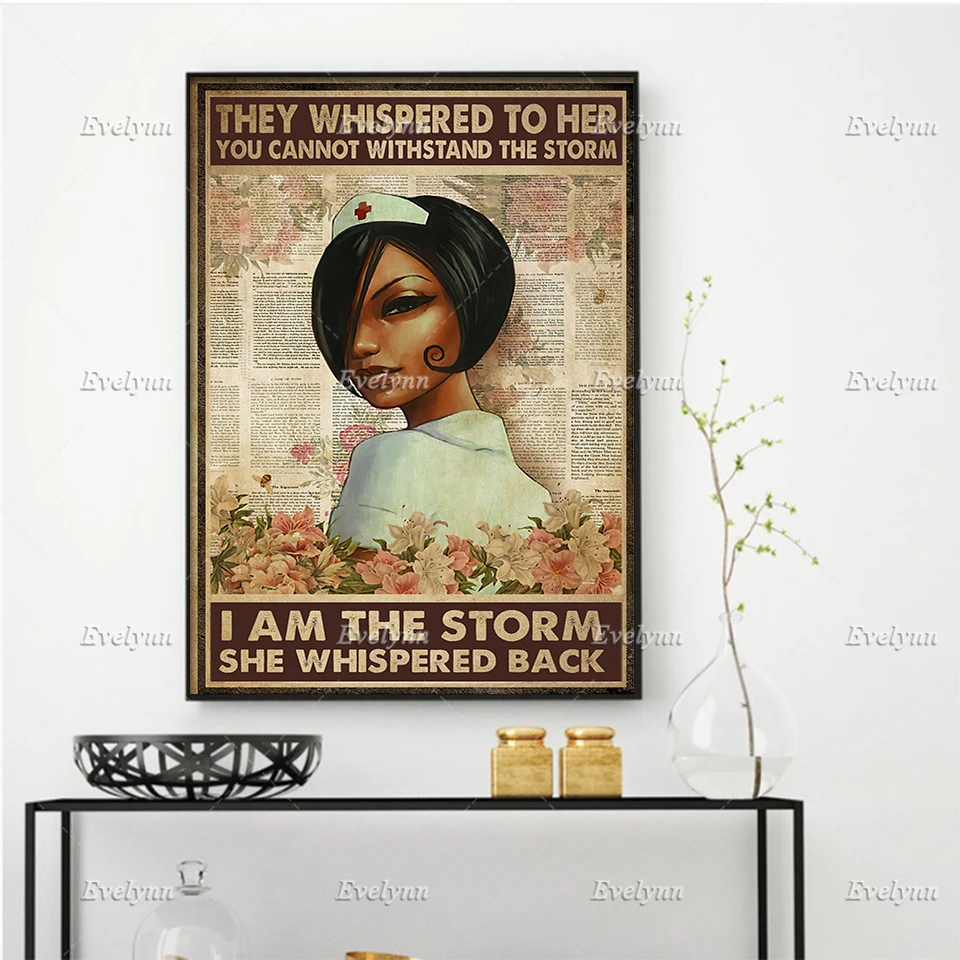 

Black Nurse Nursing Poster They Whispered To Her You Cannot Withstand The Storm Wall Art Prints Home Decor Canvas Floating Frame