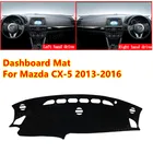 Для Mazda CX-5 CX5 CX 5 2013 -2016 KE анти-скольжения приборной панели автомобиля Обложка Коврик козырек от солнца Pad инструмент Панель ковры автомобильные аксессуары