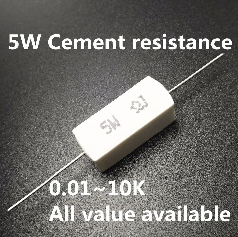 

Full value 5W 5% Cement Resistor Power Resistance 0.1 ~ 10K 0.1R 0.5R 1R 10R 100R 0.22 0.33 0.5 1 2 8 10 15 20 25 100 1K 10K ohm