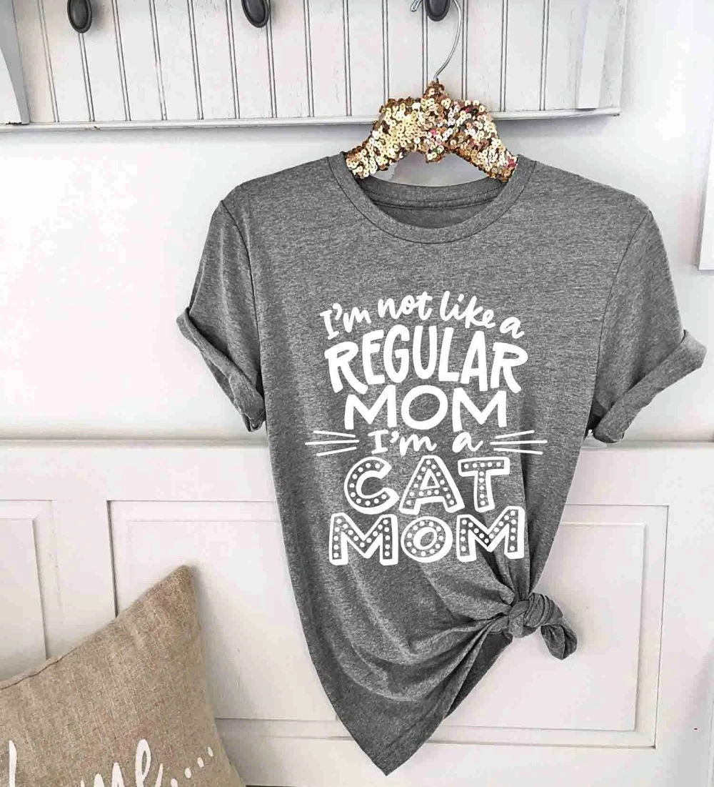 

I'm not like a Regular Mom I'm a Cat Mom, , -J819