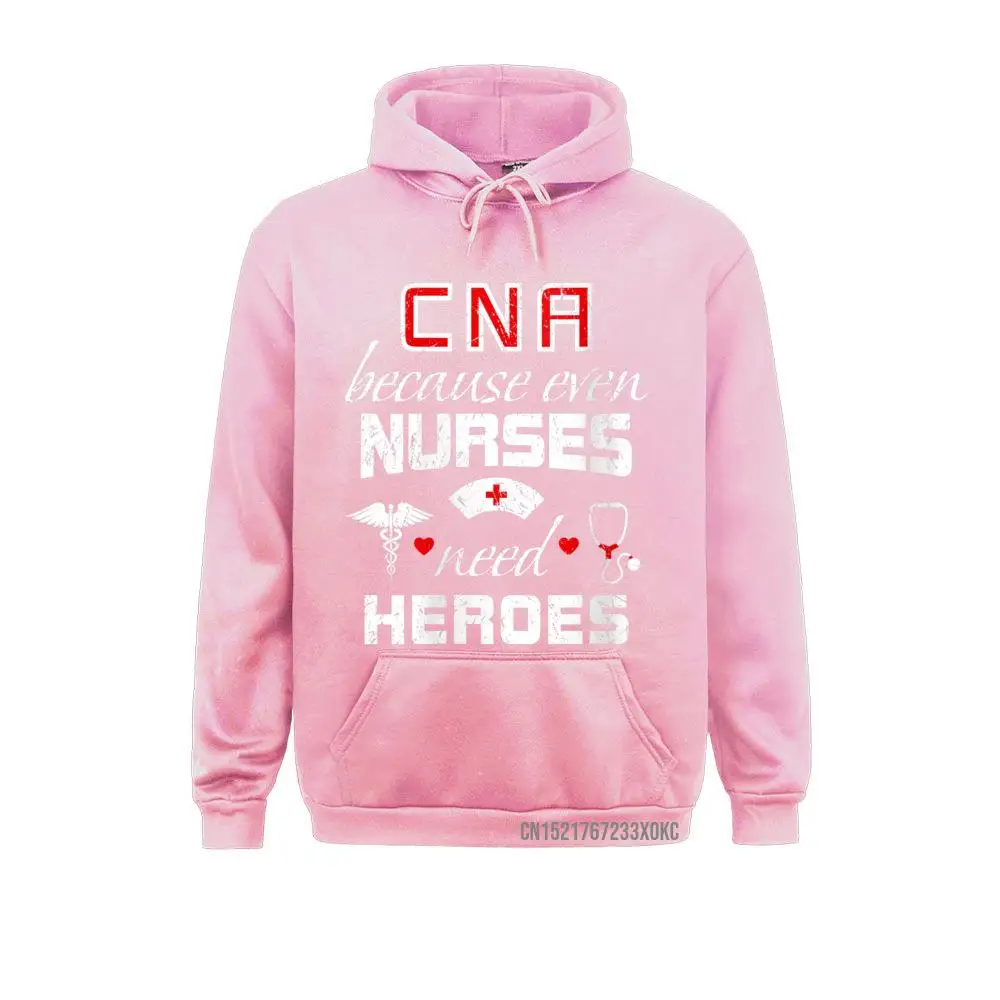Womens CNA Humor Gift Because Even Nurses Need Heroes Funny Nurse Hoodie Hoodies Hoods Discount Party Student Sweatshirts Funny images - 6