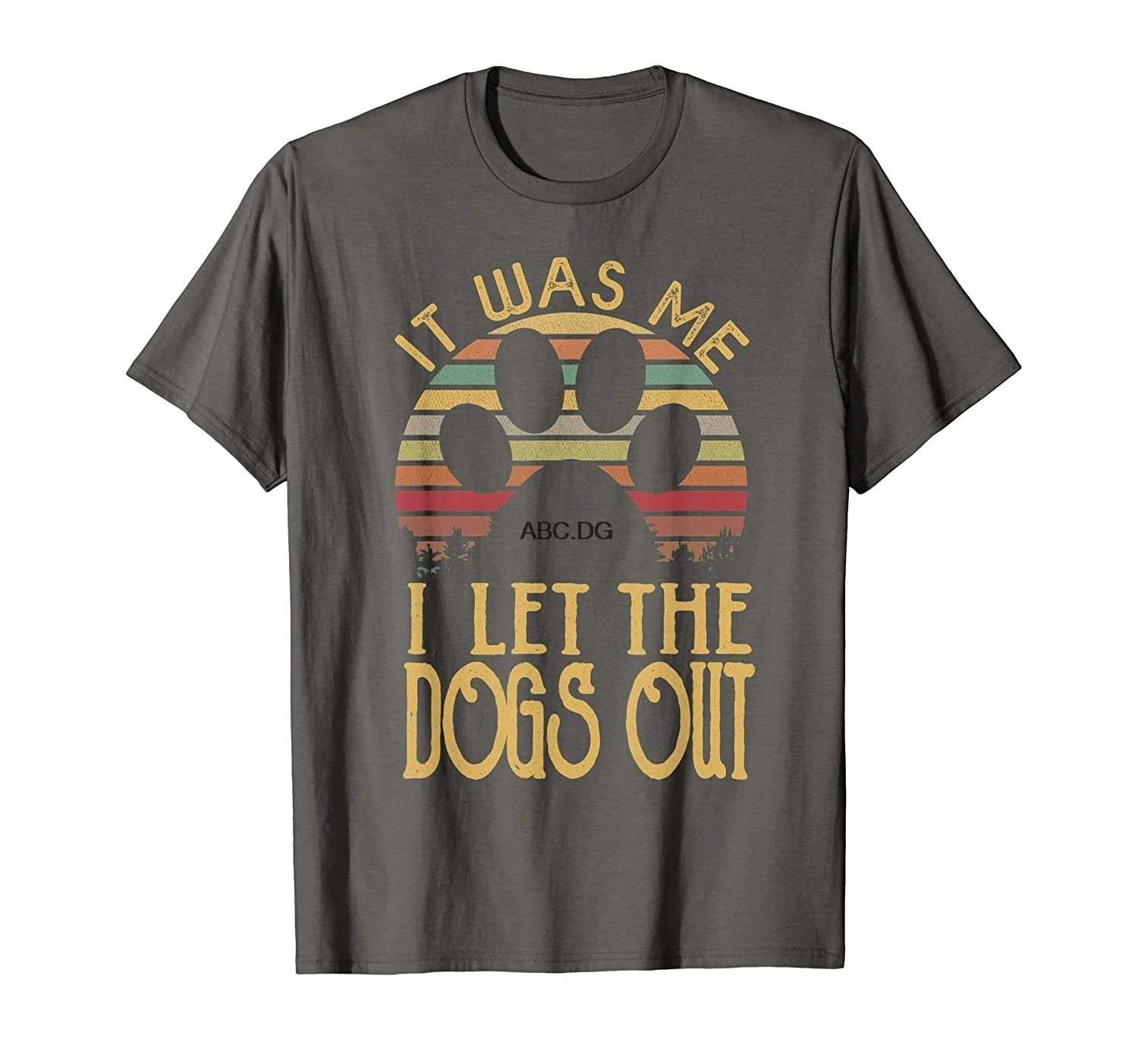 

it was me i let the dogs out t-shirt funny dog tee shirt T-Shirt