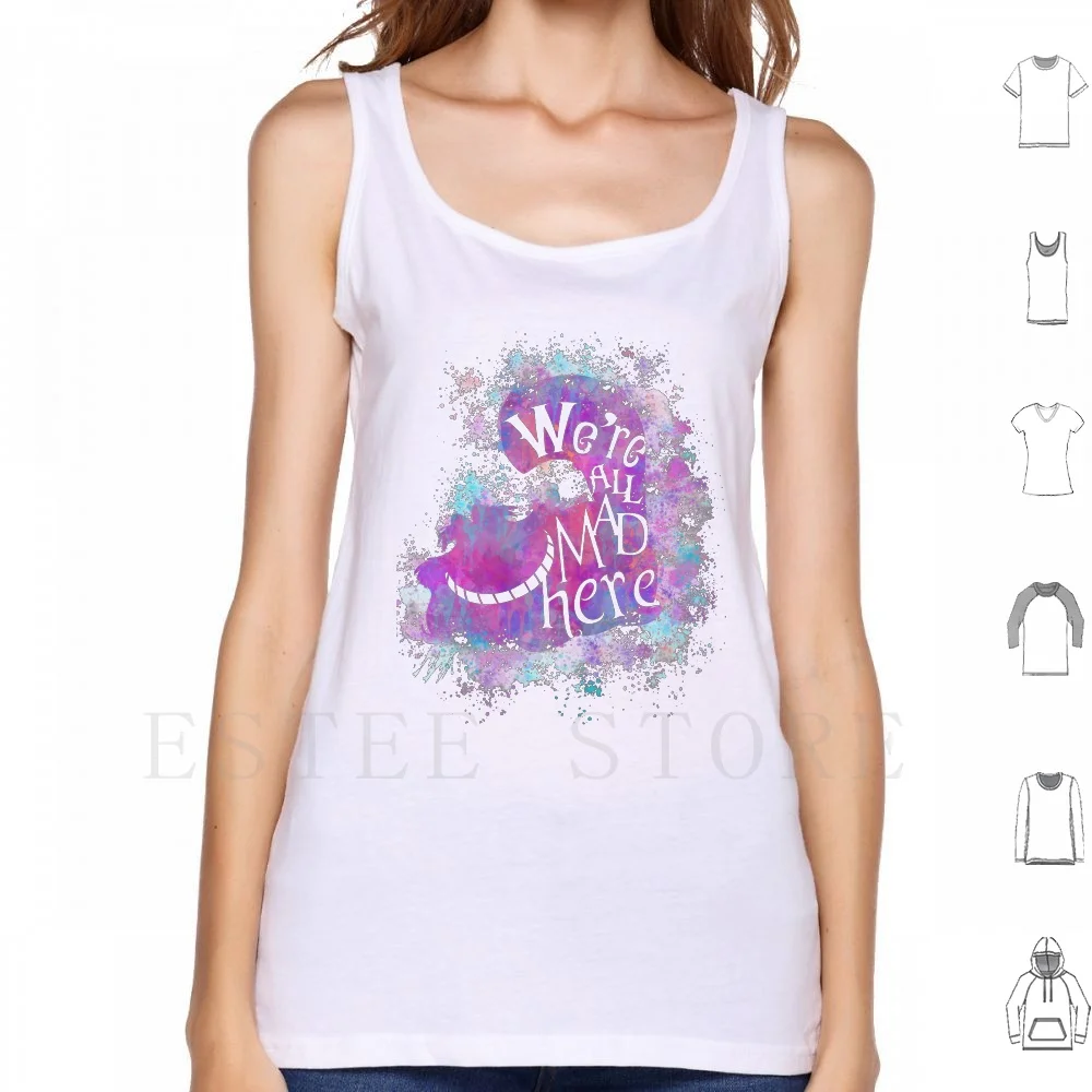 

We'Re All Mad Here Tank Tops Vest Cotton Were All Mad Here Quote Alice In Alice Cute Colorful Abstract Fantasy Cat Mad Cat