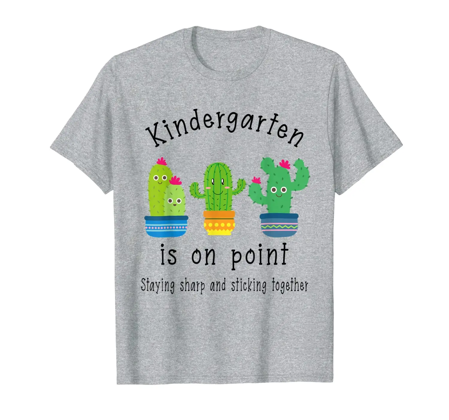 

kindergarten teacher back To School Cactus Classroom apparel T-Shirt