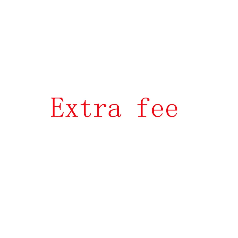 

Extra shipping fee