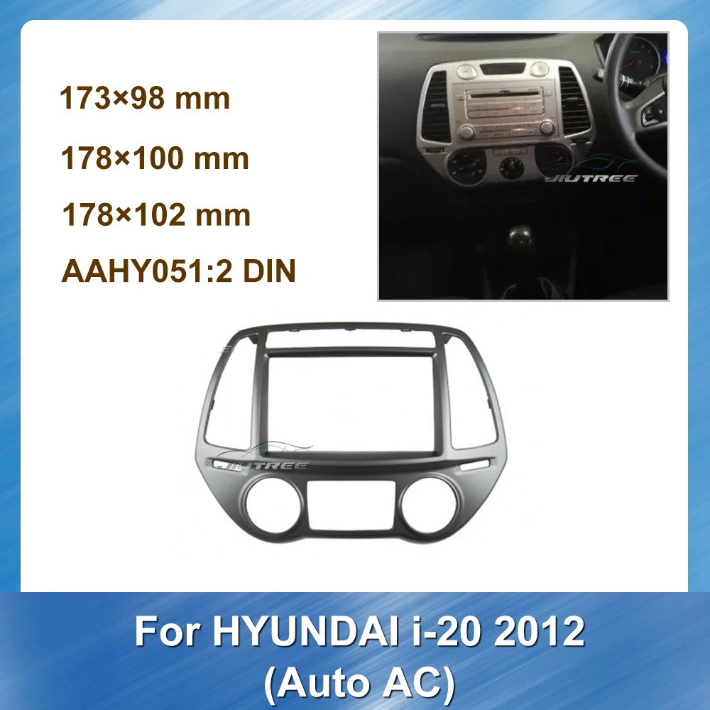 

Double DIN Car Auto Radio Multimedia fascia for Hyundai I 20 2012 Auto AC Stereo Panel Dash Mount Trim Installation Kit Fram