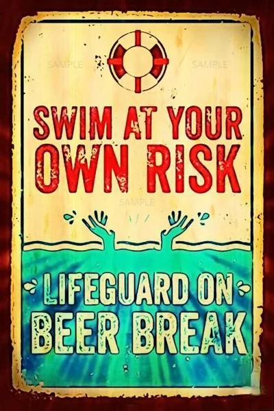 

NO LIFEGUARD BEER BREAK METAL SIGN 8X12 TIKI BAR HOT TUB POOL BEACH LAKE