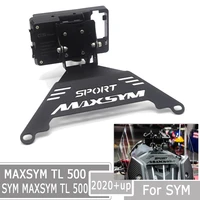 for sym maxsym tl 500 tl500 2020 stand holder phone mobile phone gps plate bracket phone holder usb motorcycle accessories