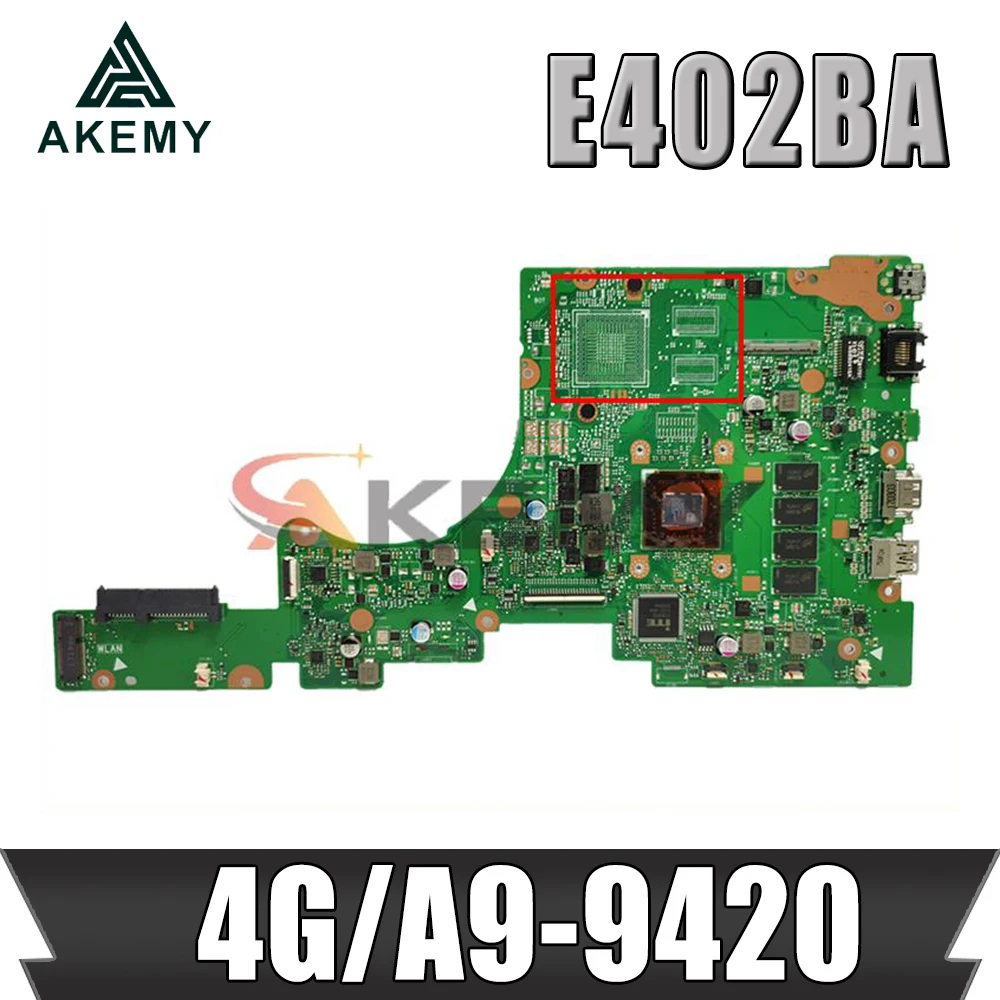 

Akemy E402BA mainboard UMA For ASUS E402B E402BP E402BA Laptop motherboard E402BP mainboard 100% test OK W/ 4G/A9-9420