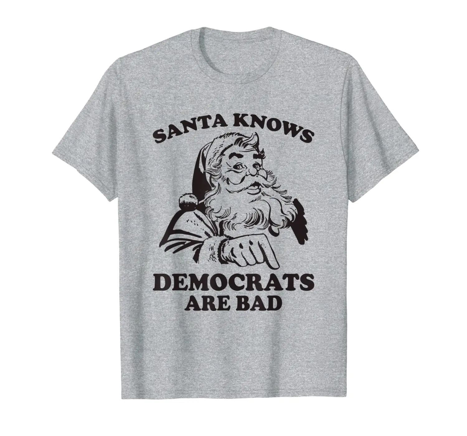 

Santa Knows Democrats Are Bad Political Christmas T-Shirt