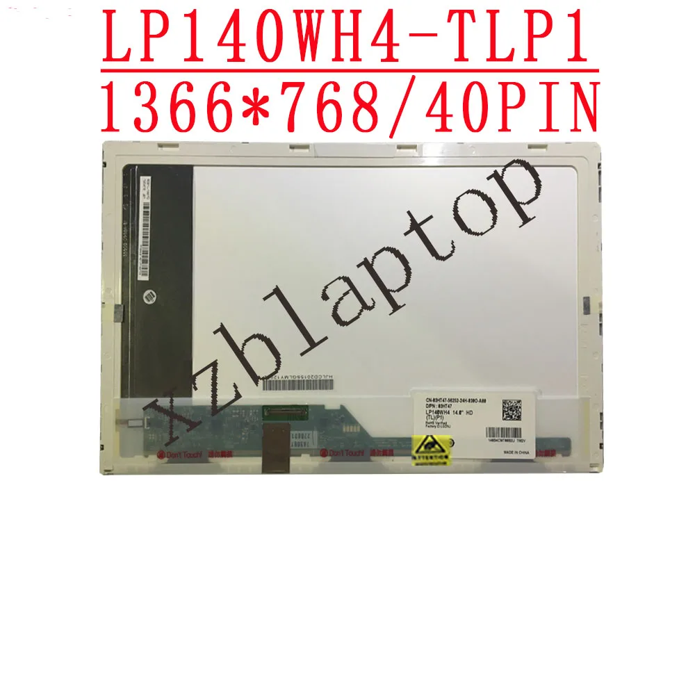 

LP140WH4-TLP1 14,0-дюймовый 1366*768 40 шпильки ноутбука ЖК-дисплей подходит B140XW01 V.8 LTN140AT16 HB140WX1-100 M140NWR2 R1 N140BGE-L21 DP/N 03HT47