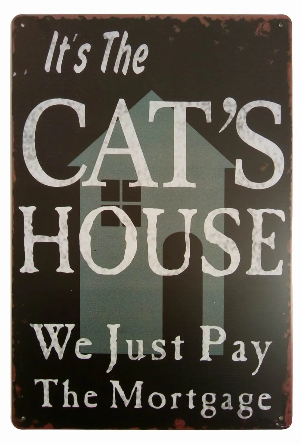 It's The Cat's House We Just Pay Mortgage Vintage Tin Sign Wall Decor Metal Rectangle Plaque | Дом и сад