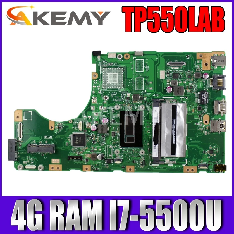 

Akemy New! TP550LAB материнская плата для ноутбука Asus TP550LA TP550LD TP550LJ TP550L материнская плата DDR3L 4G RAM I7-5500U SR23W