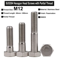 1pc m12 sus304 stainless steel external hexagon head screw with extended partial thread din933 thread length 40mm200mm