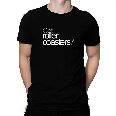 

Got Roller Coasters Bold T-shirt