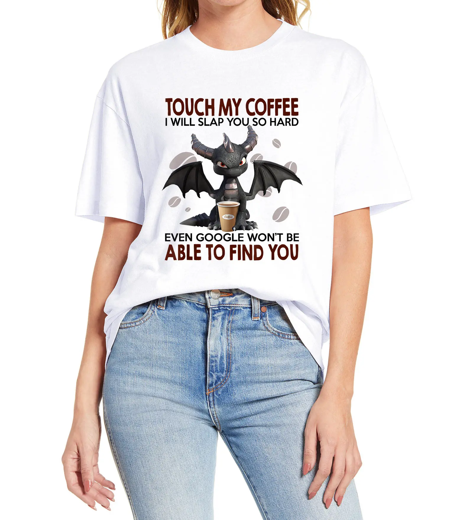 

Touch My Coffee I Will Slap You So Hard Dragon Coffee Lover T-Shirt Funny Unisex T-Shirt Women's Short Sleeve Tops Eu size Tee