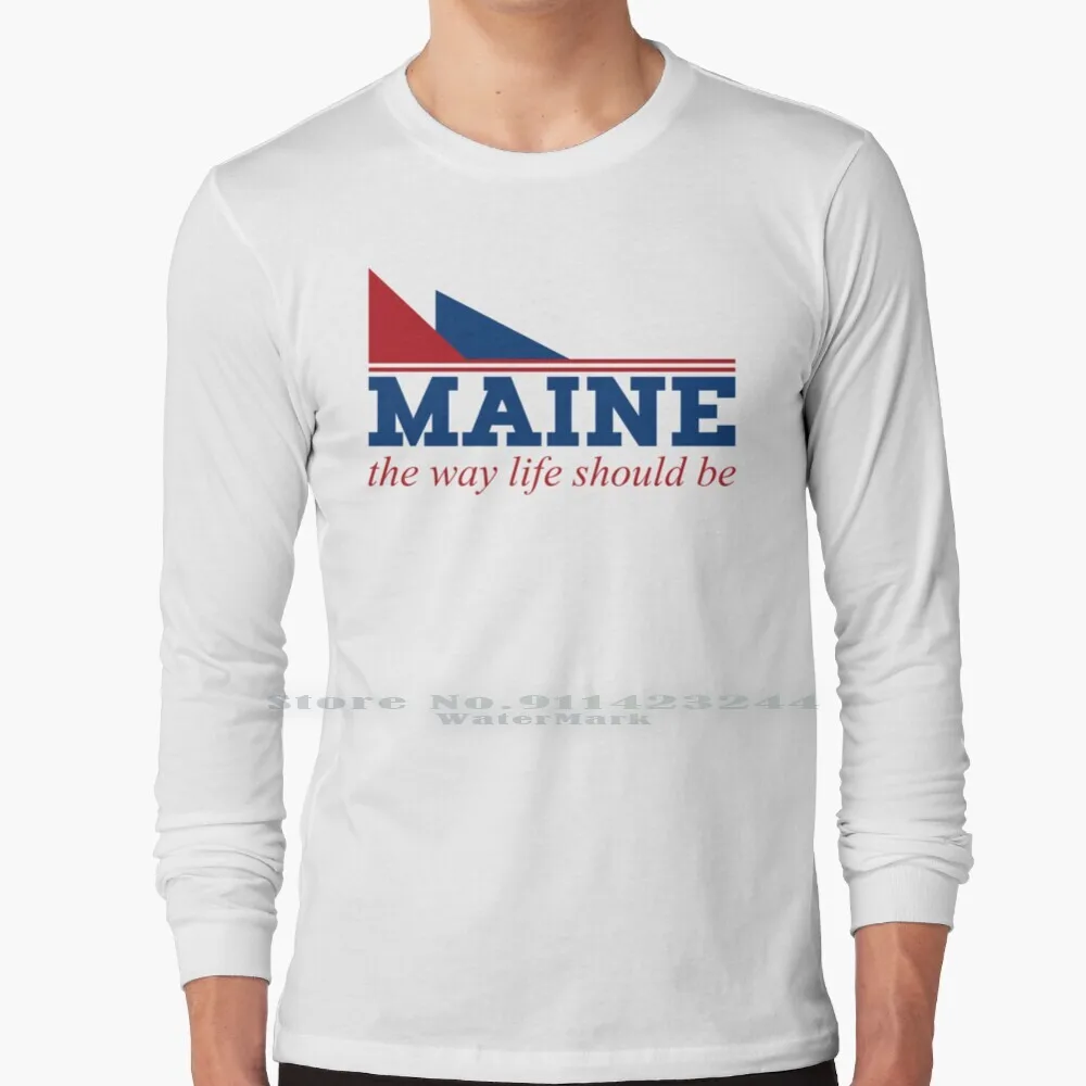 

Maine The Way Life Should Be Long Sleeve T Shirt Tee X Files Maine Chinga Scully Creative Trending Vintage Cool Gift Euro Us