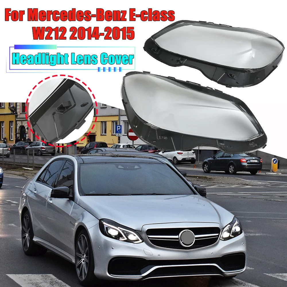 

Car Lampshade Lamp Shell Headlight Lens Cover For Mercedes-Benz E-class W212 2014-2015 E200L E260L E280L E300L E350L