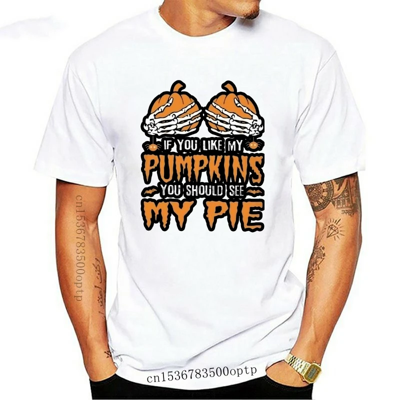 

If You Like My Pumpkins You Should See My Pie Halloween Black T Shirt