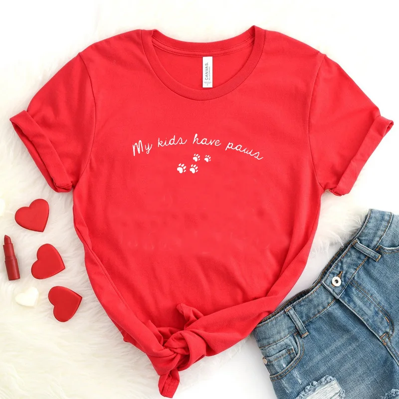 

100% Pure Cotton Women T Shirt my kids have paws Printed Tshirt Ladies Short Sleeve Tee Shirt Women Female Tops Clothes Mujer