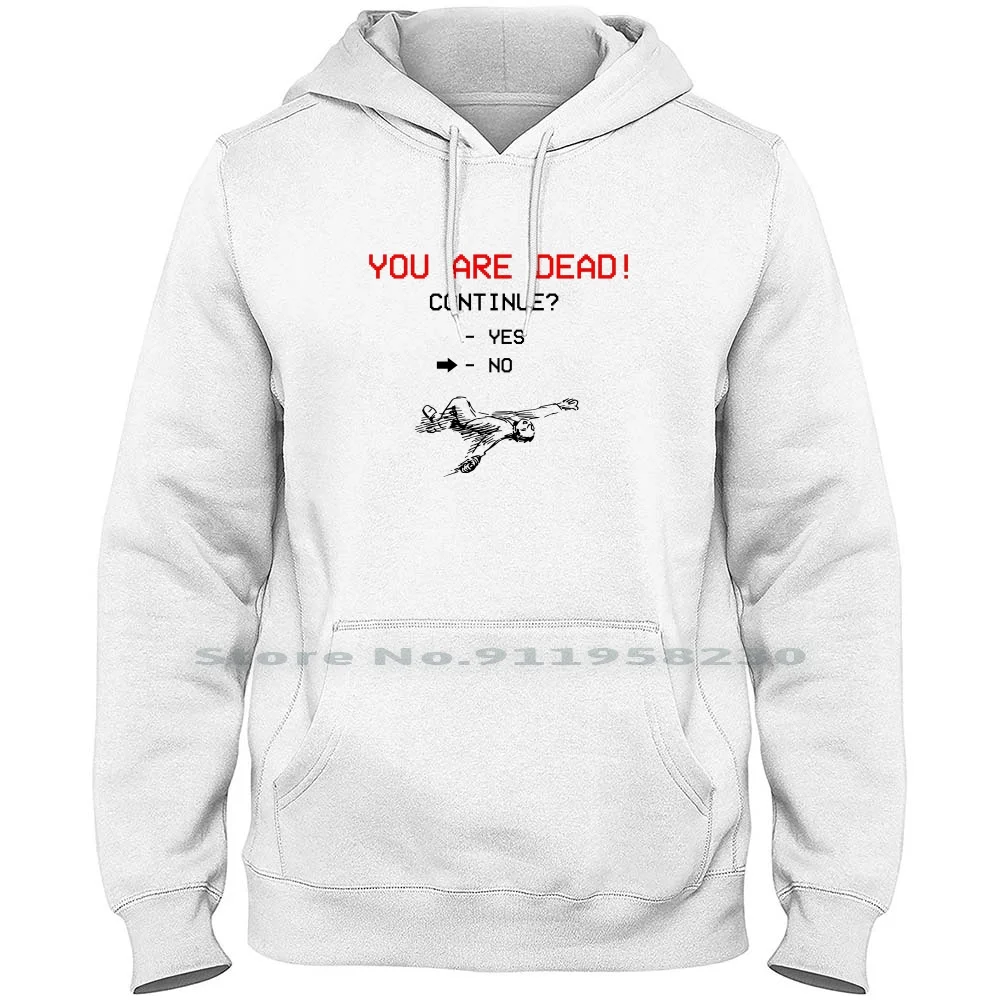 

You Are Dead! ( Font Black ) Hoodie Sweater 6XL Big Size Cotton Typography Design Black Sign Nerd Lack Geek Game Font You Up Ny