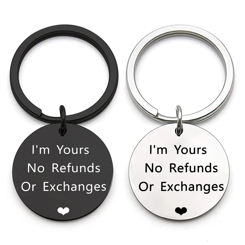 

I’m Yours No Refunds Keychain Anniversary Gift keychain for Boyfriend Husband Valentine Day Couple Gift from Girlfriend Wife