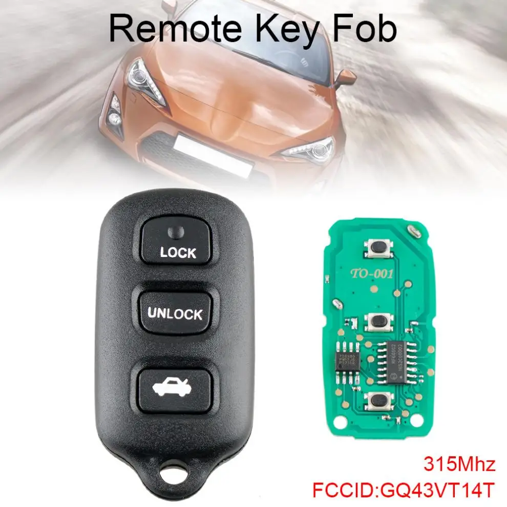 

1pcs 315Mhz 3+1 Buttons Replacement Keyless Entry Remote Fob GQ43VT14T fit for 1998 1999 2000 2001 2002 2003 2004 Toyota Avalon