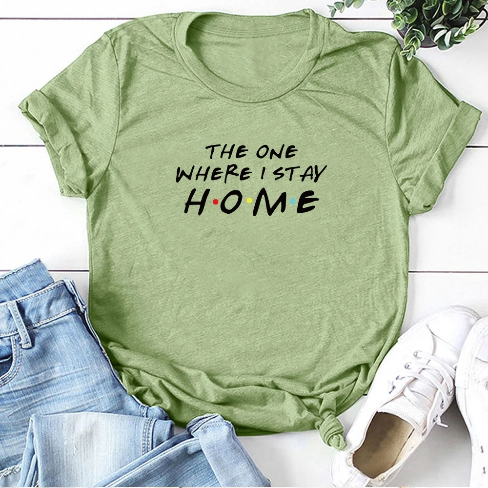 

Home The One Where I Stay Letter Printing T-shirts Women T Shirt Summer Tops for Women Ladies Tshirt Woman Casual Harajuku Shirt