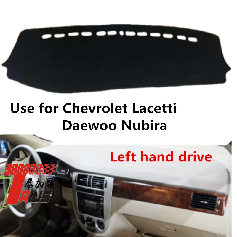 

Taijs Left Hand Drive Car Dashboard Cover DashMat for Chevrolet Lacetti Daewoo Gentra Numbira Optra Anti-Lighting Mat