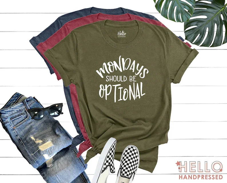 

Mondays Should Be Optional Shirt, Funny Office Work T-Shirt, Funny Shirts, Boss Coworker Gift, Teacher Shirts, Mom Shirts,