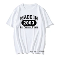 made in 2003 t shirt 18th birthday present vintage cotton o neck t shirts men 18 years anniversary retro tops tees gift