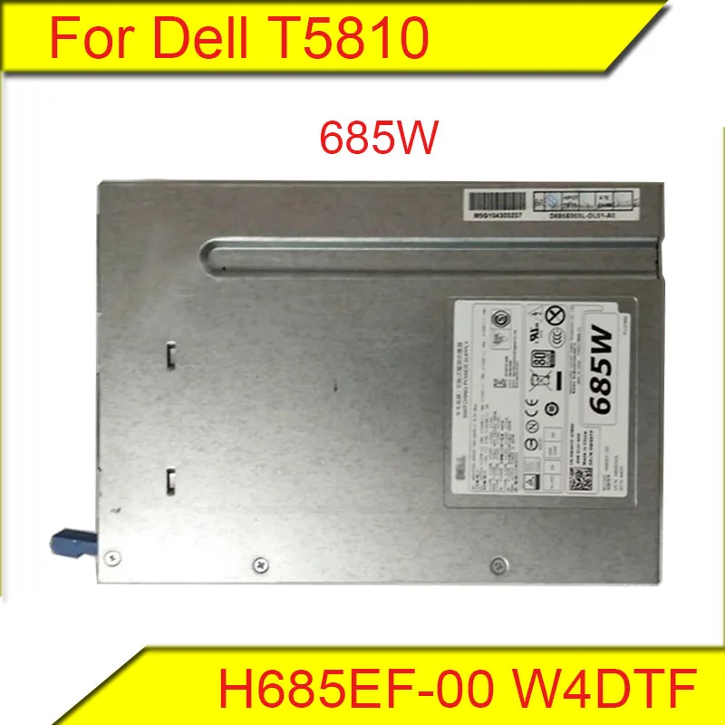 

For original Dell Dell T5810 workstation 685W power supply H685EF-00 W4DTF