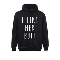 matching set i like her butt compliment couples hoodie men new cosie hoodies summer fall sweatshirts custom long sleeve clothes
