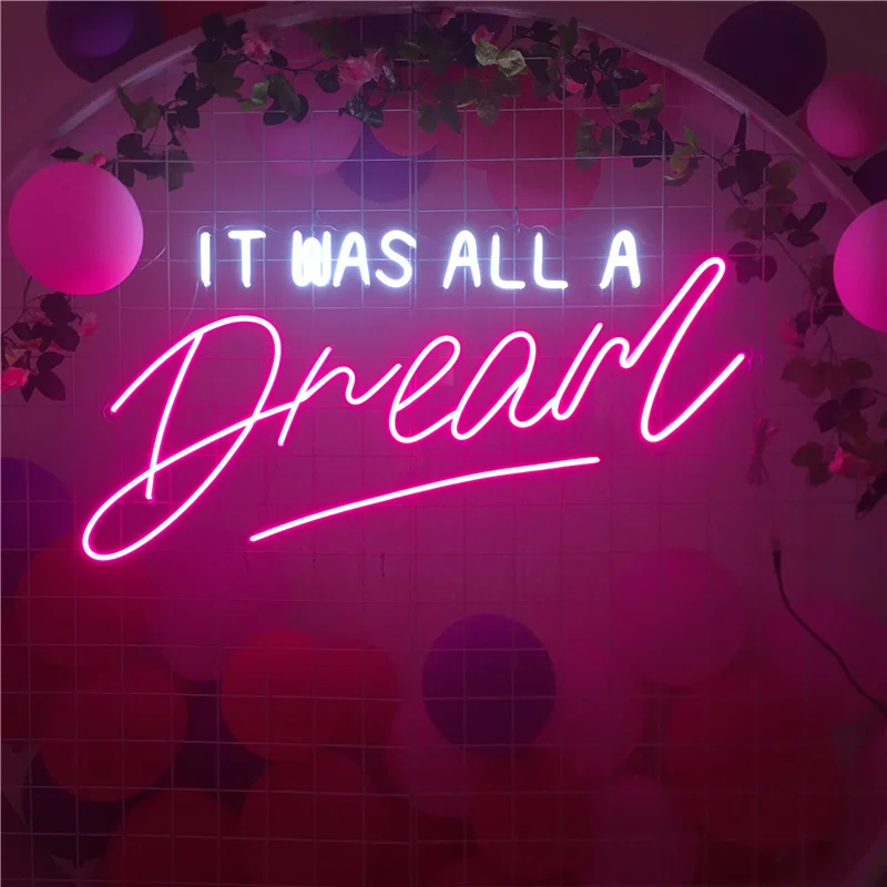 

It Was All A Dream Neon Sign Light Custom Letters Led Decoration For Room Home Bedroom Party Bar Decor Neon Pink Mural Gift