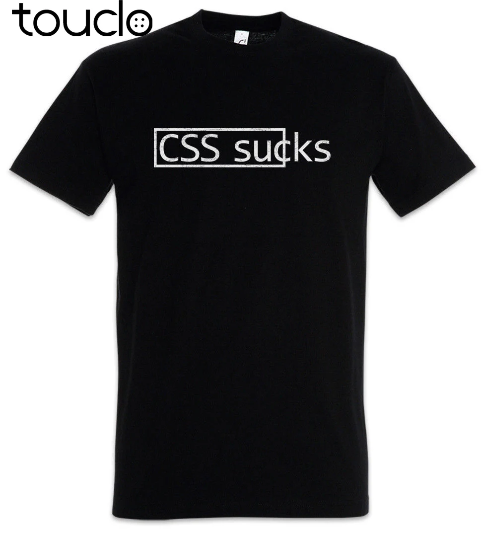 

Css Sucks T-Shirt Fun Geek Nerd Html Computer Science Scientist Web Designer 100% Cotton Mens Summer T Shirt Funny Tee Shirt