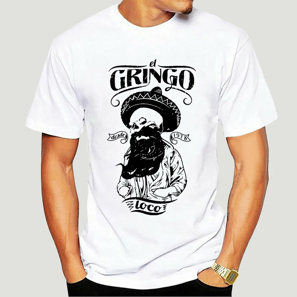 

2019 Short Sleeve O-Neck El Gringo Loco Men Unisex Beard T-Shirt 100% Cotton Cotton Tee Shirt 7075X