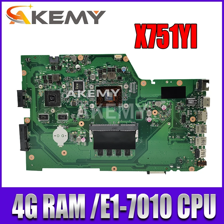 

X751YI MAIN_BD._E1-7010CPU 4GB RAM 90NB09U0-R00030 mainboard REV2.0 For Asus X751Y X751YI X751 K751Y laptop motherboard Tested