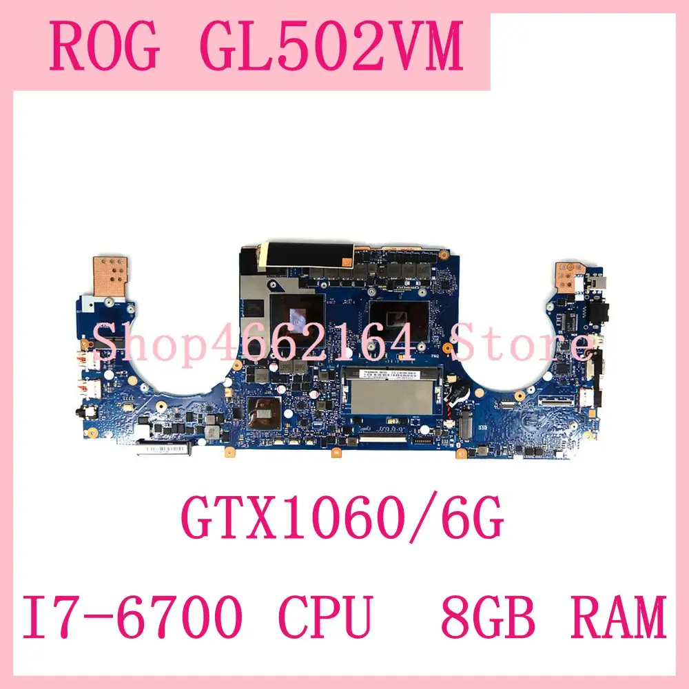 ROG GL502VM MB._ 8G / I7-6700HQ GeForce GTX1060/6G видео Материнская плата ASUS GL502VML GL502V GL502 материнская