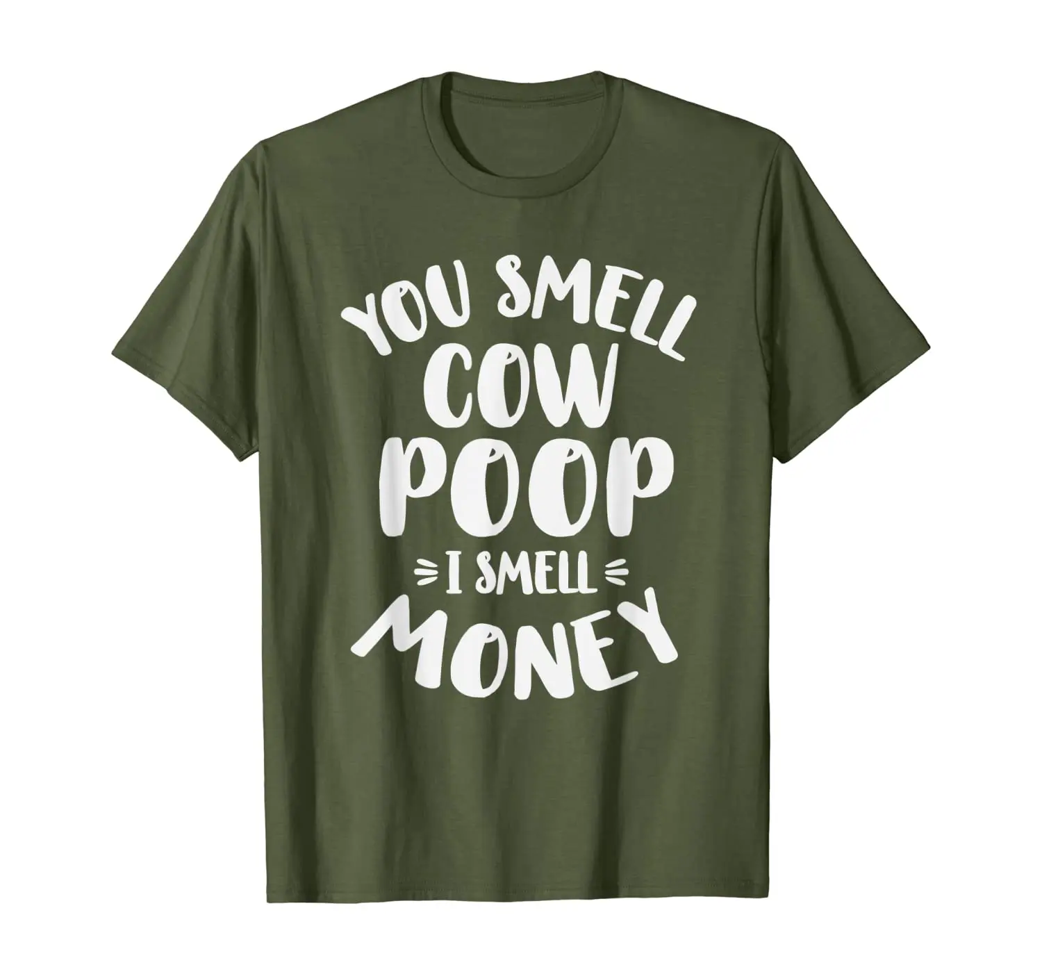 

Funny You Smell Cow Poop I Smell Money Farmer T-Shirt