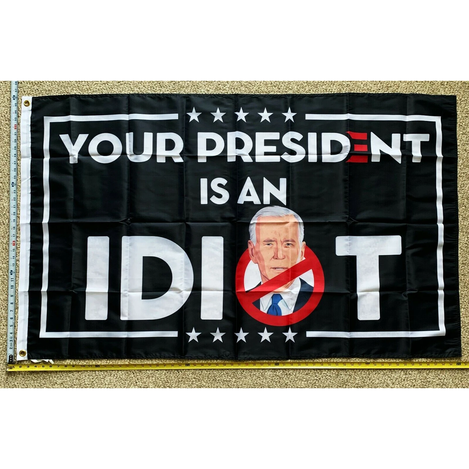 

3 x 5 ft - 90cm x 150cm U.S. election Flag YOUR PRESIDENT IS AN IDIOT Flag America President election Banner