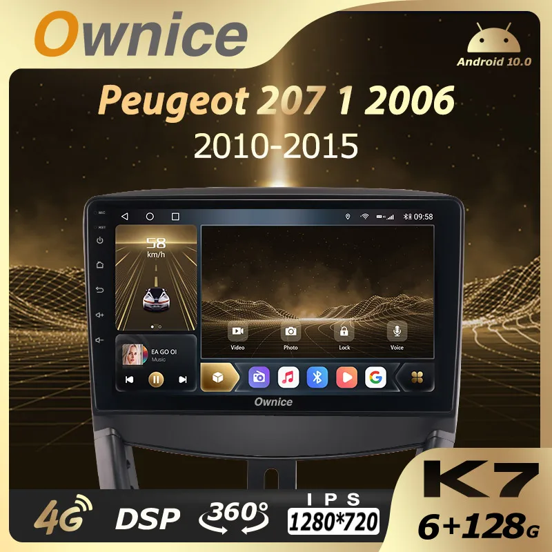 

Ownice K7 6G RAM 128 ROM Android 10.0 Car Autoradio for Peugeot 207 1 2006 2010-2015 Audio Radio 4G LTE 5G Wifi Coaxial SPDIF