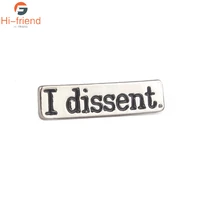 creative fashion trend badges i dissent brooch metal enamel for women men gift collection brooch pins selling