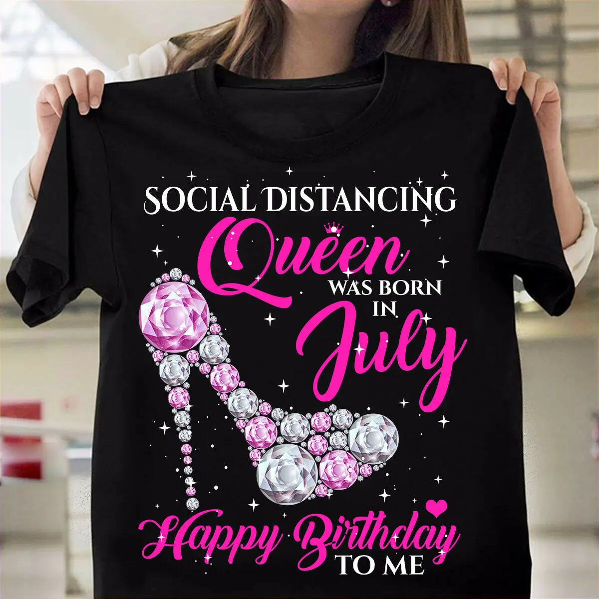 

Social Distancing Queen Was Born In July Happy Birthday To Me Gift T-Shirt