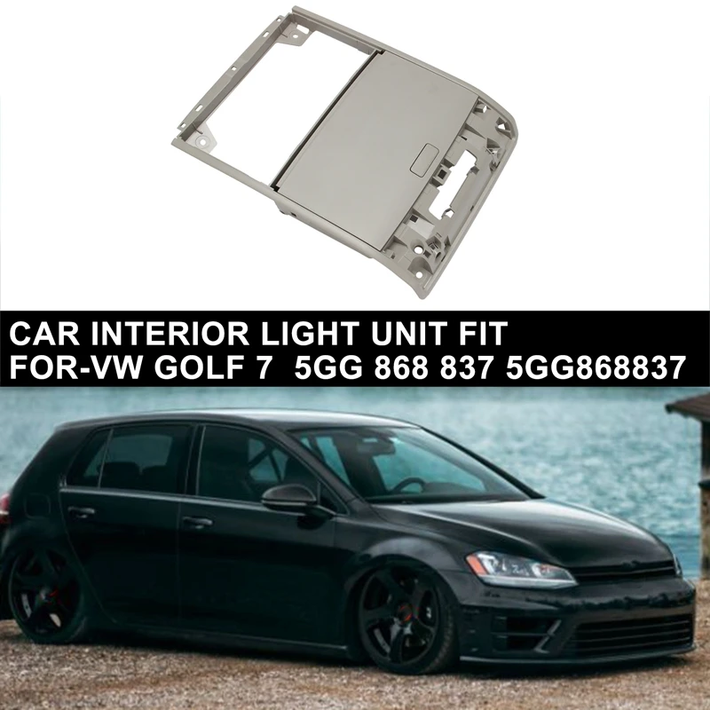 

NEW-Car Interior Light Unit Fit for GOLF 7 5GG 868 837 5GG868837